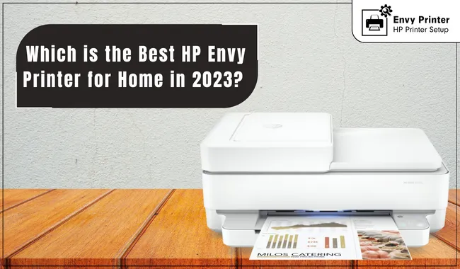 Which is the Best HP Envy Printer for Home in 2023?