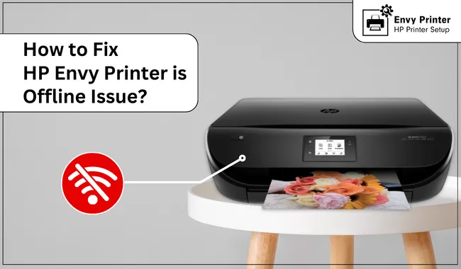 How to Fix HP Envy Printer is Offline Issue?